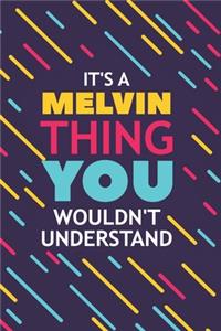 It's a Melvin Thing You Wouldn't Understand