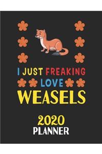 I Just Freaking Love Weasels 2020 Planner