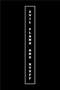 Evil Plans And Stuff