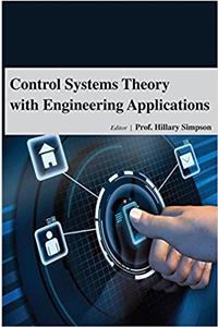 Control Systems Theory With Engineering Applications