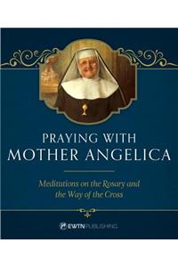 Praying with Mother Angelica