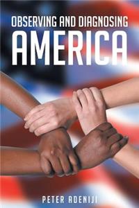 Observing and Diagnosing America