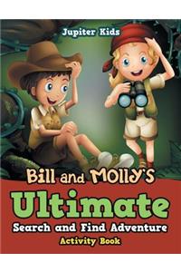 Bill and Molly's Ultimate Search and Find Adventure Activity Book