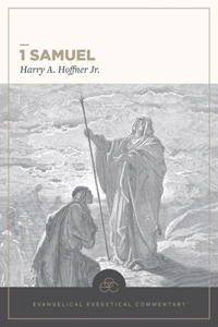 1 Samuel: Evangelical Exegetical Commentary