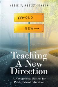 Teaching A New Direction