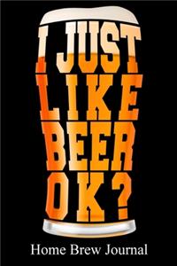 I Just Like Beer OK?