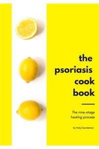 The Psoriasis Cookbook (No photo edition)