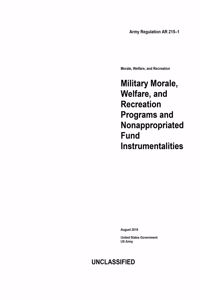 Army Regulation AR 215-1 Military Morale, Welfare, and Recreation Programs and Nonappropriated Fund Instrumentalities August 2019