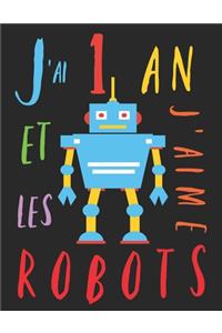 J'ai 1 an et j'aime les robots