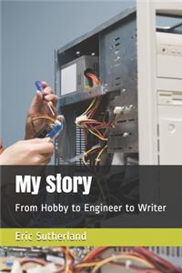 My Story: From Hobby to Engineer to Writer