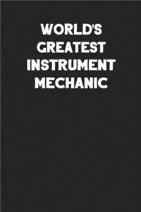 World's Greatest Instrument Mechanic
