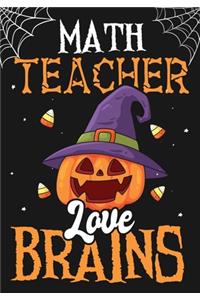 Math Teacher Love Brains