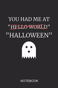 You Had Me at Hello World Halloween Notebook: A5 (6x9 in) Notizbuch I 110 Seiten I Punktraster I Monster Halloween Journal für Programmierer