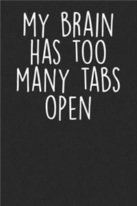 My Brain Has Too Many Tabs Open