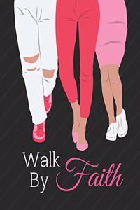 Walk by Faith