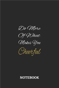 Do More Of What Makes You Cheerful