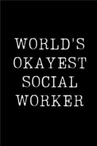 Worlds Okayest Social Worker