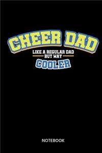 Cheer Dad Like A Regular Dad But Way Cooler Notebook
