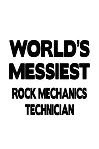 World's Messiest Rock Mechanics Technician