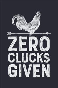 Zero Clucks Given