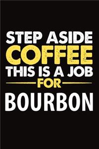 Step Aside Coffee This Is A Job For Bourbon