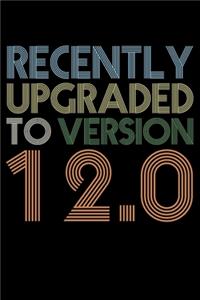 Recently Upgraded To Version 12.0