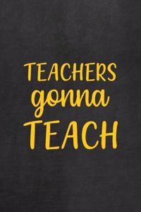 Teachers Gonna Teach
