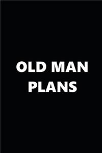 2020 Weekly Planner Funny Humorous Old Man Plans 134 Pages