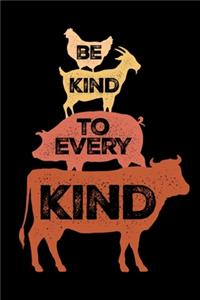 Be Kind To Every Kind