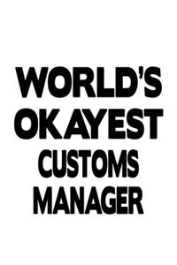 World's Okayest Customs Manager