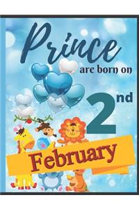 Prince Are Born On 2nd February Notebook Journal