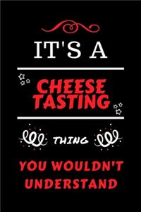 It's A Cheese Tasting You Wouldn't Understand