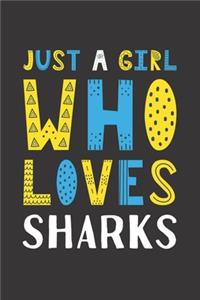 Just A Girl Who Loves Sharks