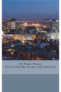 El Paso Texas Travel Guide Game and Journal