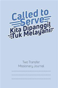 Called to Serve Two-Transfer Missionary Journal