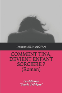 Comment Tina, Devient Enfant Sorciere ?