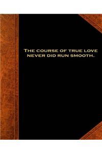 Shakespeare Quote True Love Smooth School Composition Book 130 Pages: (notebook, Diary, Blank Book)