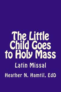 Little Child Goes to Holy Mass
