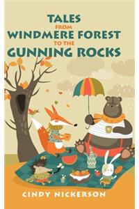 Tales from Windmere Forest to the Gunning Rocks