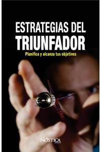 Estrategias del Triunfador: Planifica Y Alcanza Tus Objetivos