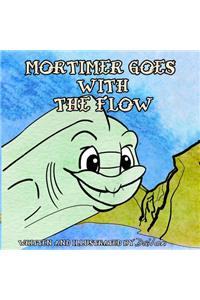 Mortimer Goes With The Flow