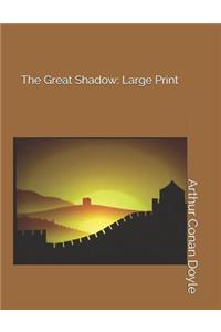 The Great Shadow: Large Print