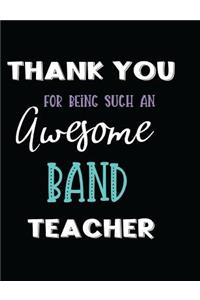 Thank You Being Such an Awesome Band Teacher