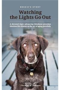 Bessie's Story - Watching the Lights Go Out