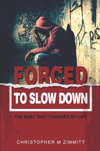 Forced to Slow Down