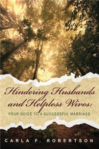 Hindering Husbands and Helpless Wives