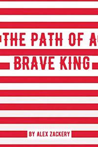 Path of a Brave King