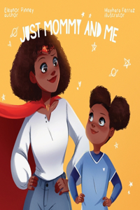 Just Mommy and Me