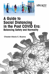 Guide to Social Distancing in the Post Covid Era: Balancing Safety and Normality