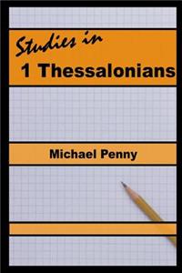 Studies in 1 Thessalonians